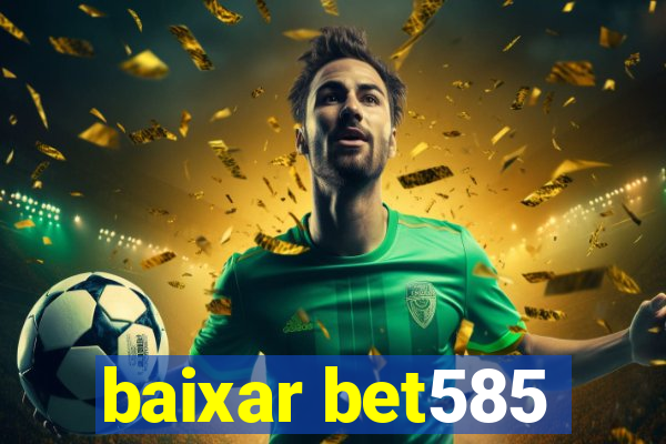 baixar bet585